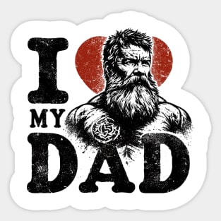 I love my dad Sticker